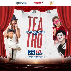 Viernes Cultural Salesiano - Final Intercolegial de Teatro UPS 2026